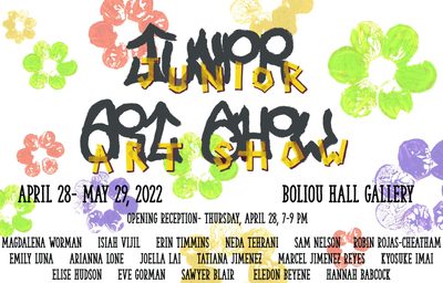Junior Art Show April 28-May 29, 2022, Boliou Hall Gallery, Opening reception Thursday April 28, 7-9pm