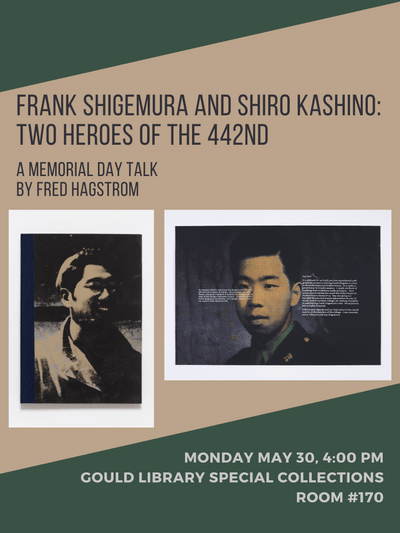Frank Shigemura and Shiro Kashino: Two heroes of the 442nd, a Memorial Day Talk by Fred Hagstrom