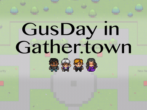 GusDay in Gathertown