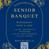 Invitation with gold text on a blue background that reads: You're invited tot he Senior Banquet. Wednesday, June 8, 2022. 4:45 PM - reception & appetizers, 6:00 pm - brief program, 6:15 pm - dinner. RSVP by May 31. Below the text of the invitation is a QR code, which leads to the senior banquet web page.