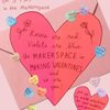 Making Valentines: Makerspace Winter Workshop #2