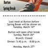 Burton last meal before Spring Break