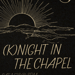 (K)night in the Chapel 2023