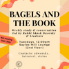 Bagels and The Book: Weekly Study & Conversation