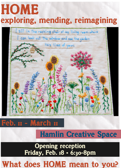 Cecilia Cornejo's exhibit HOME ~ exploring, mending, reimagining will have an opening reception Friday, Feb. 18 at 6:30pm