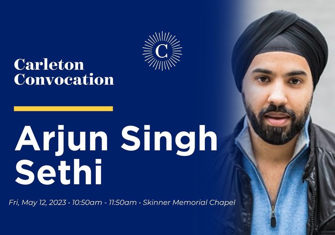 Convocation with Arjun Singh Sethi Fri, May 12, 2023 • 10:50am - 11:50am (1h) • Skinner Memorial Chapel