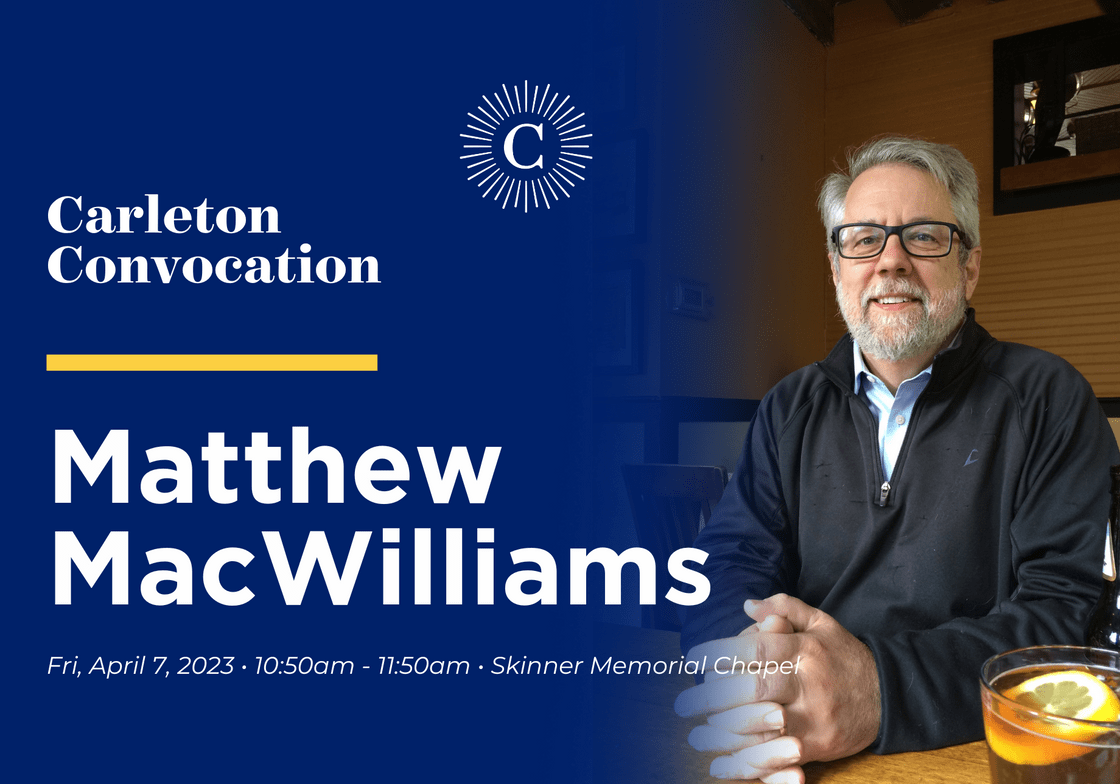 Convocation with Matthew MacWilliams Fri, April 7, 2023 • 10:50am - 11:50am (1h) • Skinner Memorial Chapel