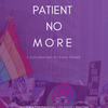 Patient No More Directed by Diana Fraser '14