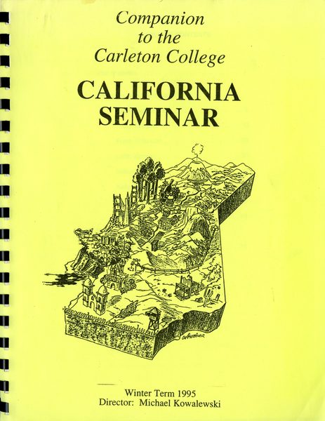 "Companion to the Carleton College California Seminar, Winter Term 1995."