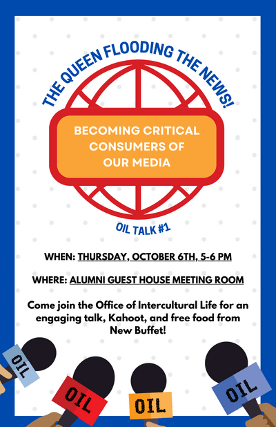 The Queen Flooding the News! OIL Talk #1 on Thursday, October 6th from 5-6pm in AGH Meeting Room.