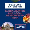 India: Globalization and Local Responses Application Deadline Extension