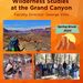 Wilderness Studies at the Grand Canyon Info Session