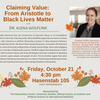 Claiming Value: From Aristotle to Black Lives Matter with Dr. Alena Wolflink