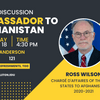 Expert Discussion: Afghanistan with Ambassador Ross Wilson
