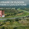 Public Lecture: In Praise of Floods: Rivers & Civilizations