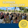 Summer Send-Offs: various locations—in person & virtual
