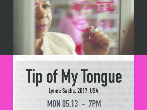 IFF presents Tip of My Tongue on 5/13 at 7pm in Weitz Cinema